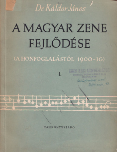 Dr. Kldor Jnos - A magyar zene fejldse (a honfoglalstl 1900-ig) I.