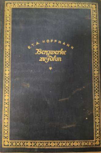 E. T. A. Hoffmann - Die Bergwerke zu Falun