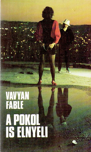 Vavyan Fable - A pokol is elnyeli