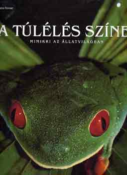 Marco Ferrari - A t�l�l�s sz�nei (mimikri az �llatvil�gban)