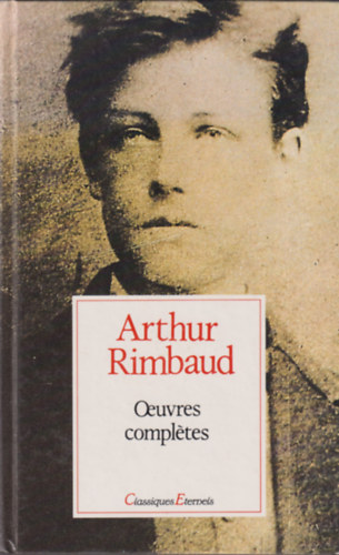 Arthur Rimbaud - Oeuvres complétes