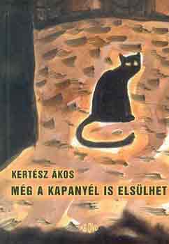 Kert�sz �kos - M�g a kapany�l is els�lhet