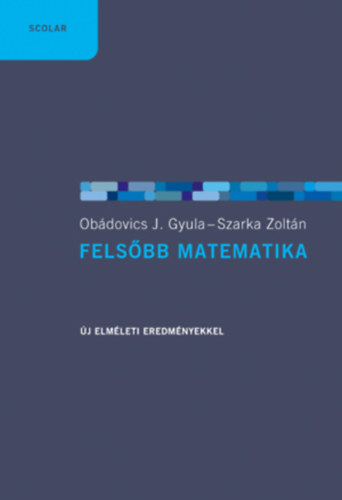 Szarka Zoltn; Obdovics J. Gyula - Felsbb matematika