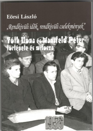 E�rsi L�szl� - Rendk�v�li id�k, rendk�v�li cselekm�nyek