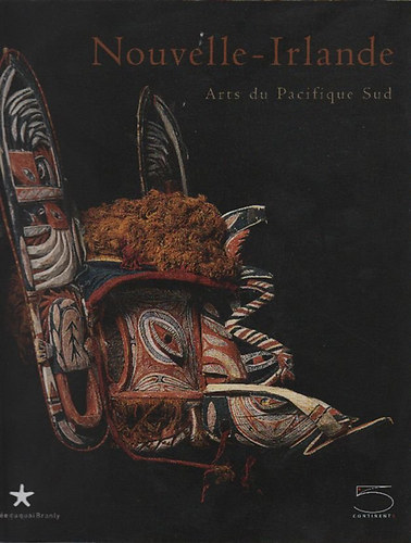 Michael Gunn; Philippe Peltier - Nouvelle-Irlande (Arts du Pacifique Sud)