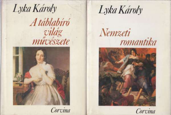 Lyka Kroly  (szerk) - A tblabr vilg mvszete (Magyar mvszet 1800-1850); Nemzeti romantika (Magyar mvszet 1850-1867) (2 db)