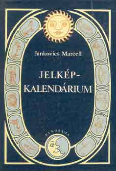 Jankovics Marcell - Jelk�p-kalend�rium