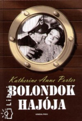 Katherine Anne Porter - Bolondok hajja