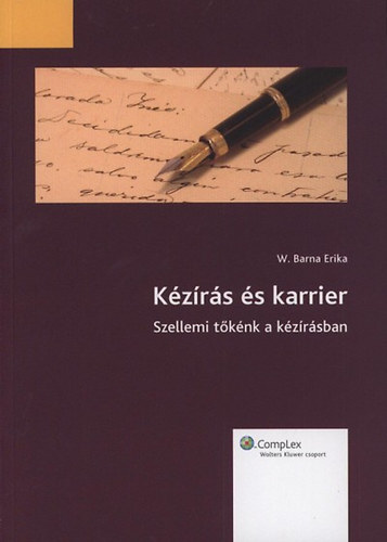 W. Barna Erika - Kzrs s karrier - Szellemi tknk a kzrsban