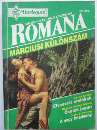 Doreen Owens Malek, Dixie Browning Laura Leone - Elveszett eml�kek + �seink jog�n + A nagy feladv�ny - Romana k�l�nsz�m 1995/2.