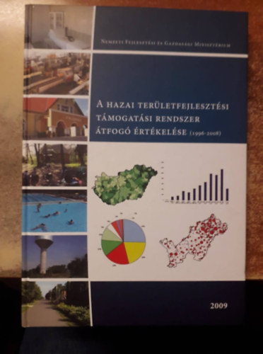 A hazai terletfejlesztsi tmogatsi rendszer tfog rtkelse (1996-2008)