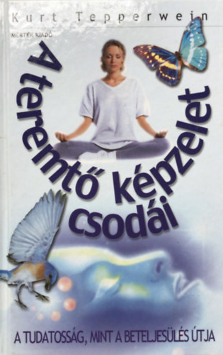 Kurt Tepperwein - A teremt kpzelet csodi