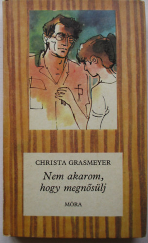 Christina Grasmeyer - Nem akarom, hogy megnősülj