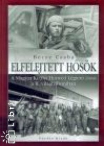 Becze Csaba - Elfelejtett h�s�k