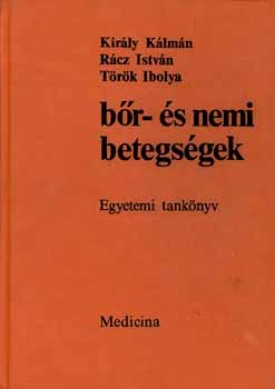 Kir�ly K�lm�n,R�cz Istv�n, - B�r-�s nemi betegs�gek