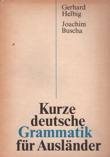J. Helbig G.-Buscha - Kurze Deutsche Grammatik f�r Ausl�nder