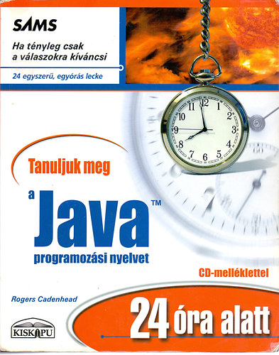 Rogers Cadenhead - Tanuljuk meg a Java programozási nyelvet 24 óra alatt