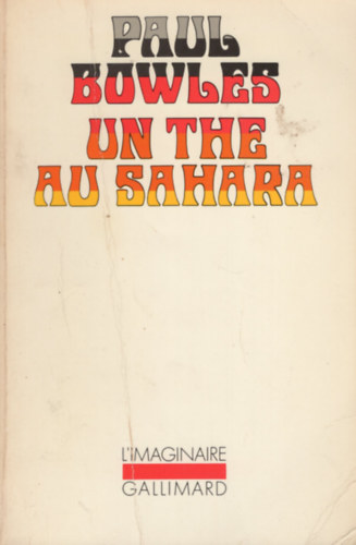 Paul Bowles - Un th� au Sahara