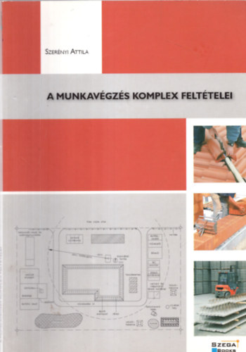 Szer�nyi Attila - A munkav�gz�s komplex felt�telei