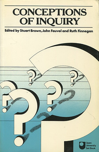 John Fauvel, Ruth Finnegan Stuart Brown - Conceptions of Inquiry