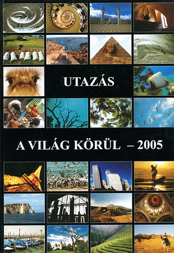 Gy�ri Lajos - Utaz�s a vil�g k�r�l 2005