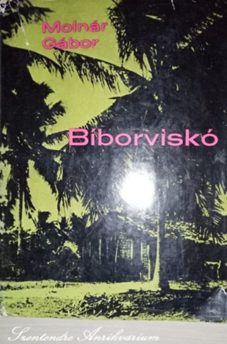 Z. Szalai S�ndor  Moln�r G�bor (szerk.) - B�borvisk� - Z. Szalai S�ndor szerkeszt�s�ben (saj�t k�ppel)