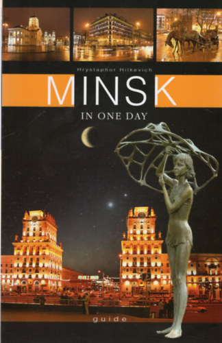 Hrystaphor Hilkevich - Minsk in ove day