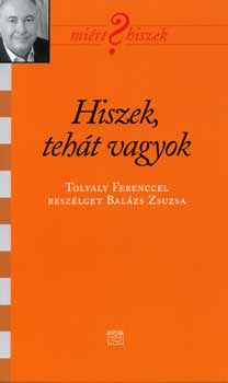 Hiszek, teh�t vagyok