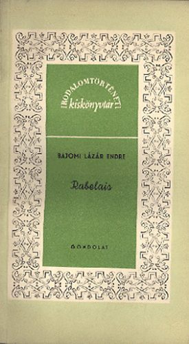 Bajomi L�z�r Endre - Rabelais