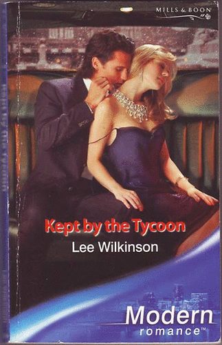 Lee Wilkinson - Kept by the Tycoon