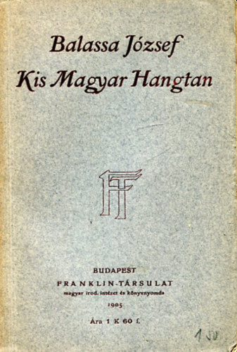 Balassa Jzsef - Kis magyar Hangtan - Bevezetsl a magyar nyelvjrsok tanulmnyozshoz