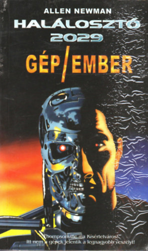 Allen Newman - Hal�loszt� 2029: G�p/Ember