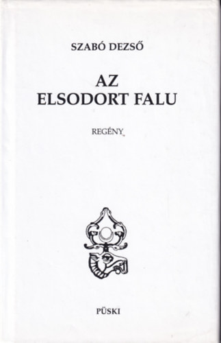 Szab Dezs - Az elsodort falu (egyktetes)