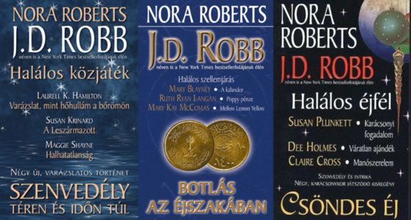 J. D. Robb  (Nora Roberts) - Botls az jszakban - Ngy regny + Szenvedly tren s idn tl + Csndes j (3 m)