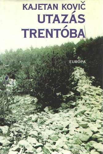 Kajetan Kovic - Utazs Trentba