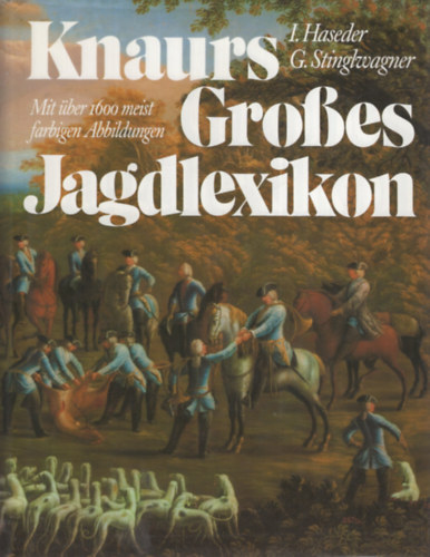 Gerhard Stinglwagner Ilse Haseder - Knaurs Gro�es Jagdlexikon