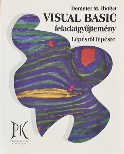 Demeter M. Ibolya - Visual Basic feladatgyjtemny lpsrl lpsre