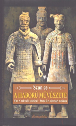 Szun Ce - A h�bor� m�v�szete