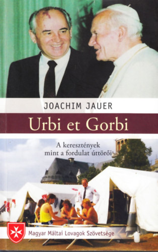 Joachim Jauer - Urbi et Gorbi - A kereszt�nyek mint a fordulat �tt�r�i