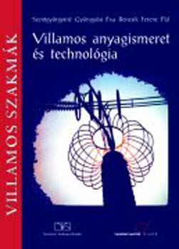 Bencsik; Szentgyrgyin Gyngysi va - Villamos anyagismeret s technolgia