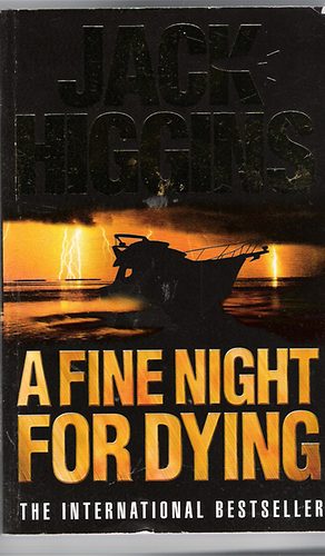 Jack Higgins - A Fine Night For Dying