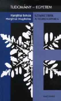 Hargittai I.; Hargittai M. - Szimmetri�k a felfedez�sben (Tudom�ny-egyetem)