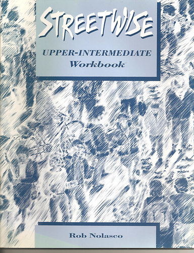 Rob Nolasco - Streetwise upper-intermediate workbook