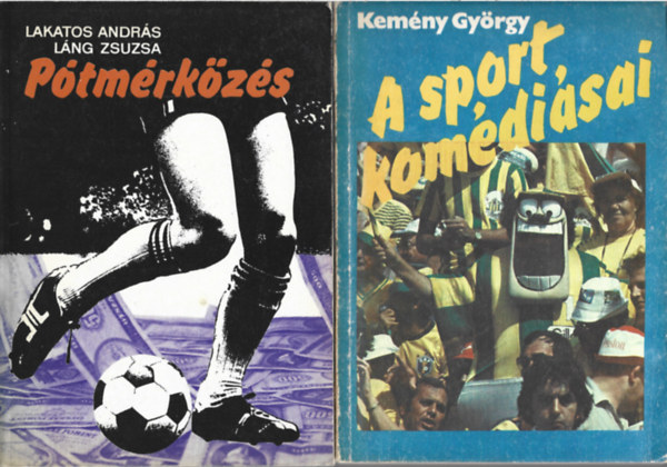 2 db könyv, Lakatos András - Láng Zsuzsa: Pótmérközés, Kemény György: A sport komédiásai
