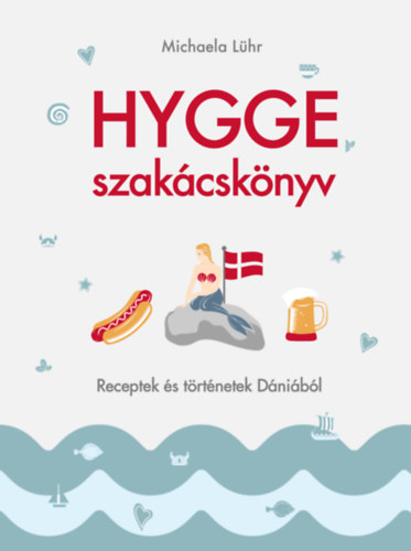 Michaela L�hr - Hygge szak�csk�nyv