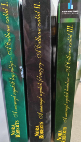 Nora Roberts - A Calhoun csal�d I-V. - teljes pental�gia 3 k�tetben (1.: A smaragd nyak�k legend�ja - Catherine + Amanda / 2.: A smaragd nyak�k felragyog - Lilah + Suzanna / 3.: A smaragd nyak�k hatalma - Megan)