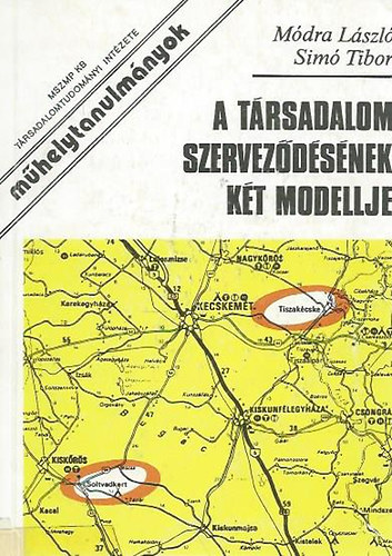 M�dra L�szl� - Sim� Tibor - A t�rsadalom szervez�d�s�nek k�t modellje