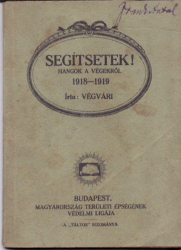 V�gv�ri  (Rem�nyik S�ndor) - Seg�tsetek! - Hangok a v�gekr�l 1918-1919