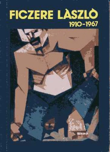 Goda Gertrud - Ficzere Lszl 1910-1967