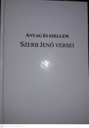 Szerb Jen� - Anyag �s szellem -Szerb jen� versei
